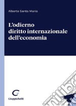 L'odierno diritto internazionale dell'economia