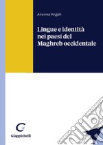 Lingue e identità nei paesi del Maghreb occidentale