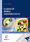 Lezioni di diritto amministrativo libro di D'Alberti Marco