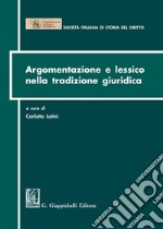 Argomentazione e lessico nella tradizione giuridica libro