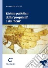 Diritto pubblico della «proprietà» e dei «beni» libro di Cerulli Irelli Vincenzo