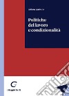 Politiche del lavoro e condizionalità libro