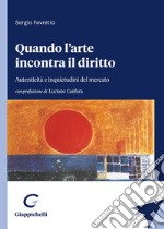 Quando l'arte incontra il diritto. Autenticità e inquietudini del mercato libro