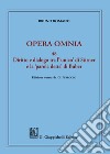 Opera omnia. Vol. 48: Diritto e dialogo tra l'«unico» di Stirner e la «parola detta» di Buber libro