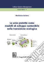 Le aree protette come modelli di sviluppo sostenibile nella transizione ecologica