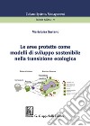 Le aree protette come modelli di sviluppo sostenibile nella transizione ecologica libro