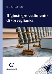 Il «giusto procedimento» di sorveglianza libro