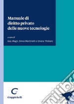 Manuale di diritto privato delle nuove tecnologie libro