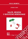 Salute, Regioni e questione meridionale libro