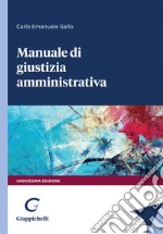 Manuale di giustizia amministrativa libro