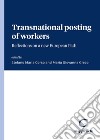 Transnational posting of workers. Reflections on a new European Path libro