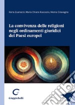 La convivenza delle religioni negli ordinamenti giuridici dei Paesi europei libro usato