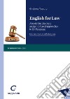 English for law. A toolkit for discourse and genre-based approaches to ESP language libro