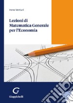 Lezioni di matematica generale per l'economia