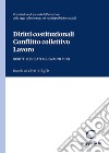 Diritti costituzionali, conflitto collettivo, lavoro. Scritti dedicati a Giovanni Pino libro