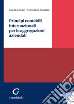 Principi contabili internazionali per le aggregazioni aziendali libro