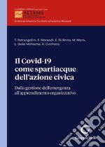 Il Covid-19 come spartiacque dell'azione civica. Dalla gestione dell'emergenza all'apprendimento organizzativo