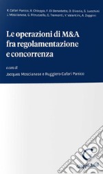 Le operazioni di M&A fra regolamentazione e concorrenza