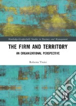 The firm and territory: an organizational prospetive libro