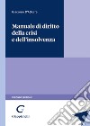 Manuale di diritto della crisi e dell'insolvenza libro di D'Attorre Giacomo