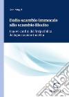 Dallo scambio immorale allo scambio illecito. I nuovi confini dell'irripetibilità della prestazione indebita libro