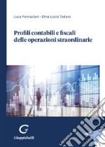 Profili contabili e fiscali delle operazioni straordinarie