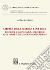 Libertà della scienza e politica. Riflessioni sulle valutazioni scientifiche nella prospettiva del diritto costituzionale libro