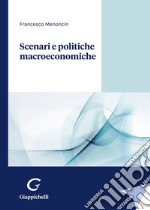 Scenari e politiche macroeconomiche libro usato