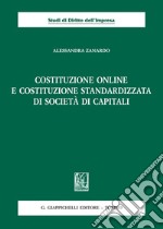 Costituzione online e costituzione standardizzata di società di capitali