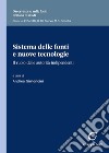 Sistema delle fonti e nuove tecnologie. Il ruolo delle autorità indipendenti libro di Simoncini A. (cur.)