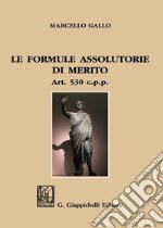 Le formule assolutorie di merito. Art. 530 c.p.p. libro