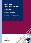 Profili di diritto societario europeo. Estratto da «Le Società». Vol. 4: Trattato del diritto privato dell'Unione europea libro