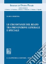 Le circostanze del reato tra prevenzione generale e speciale