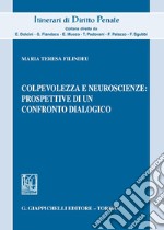 Colpevolezza e neuroscienze: prospettive di un confronto dialogico libro