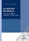 La missione del giurista. L'itinerario parallelo di Emilio Betti e Aurelio Candian libro