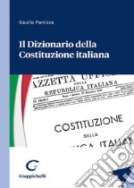 Il dizionario della Costituzione italiana libro