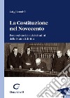 La Costituzione nel Novecento. Percorsi storici e vicissitudini dello Stato di diritto libro