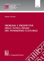 Problemi e prospettive della tutela penale del patrimonio culturale libro