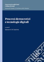 Processi democratici e tecnologie digitali libro