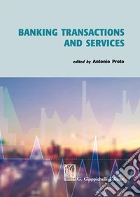 Banking transactions and services