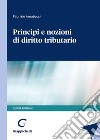 Principi e nozioni di diritto tributario libro di Amatucci Fabrizio