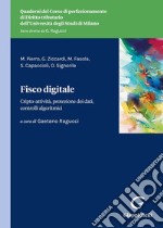 Fisco digitale. Cripto-attività, protezione dei dati, controlli algoritmici