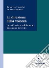 La direzione della volontà. Una riflessione sull'elemento psicologico del reato libro