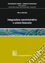 Integrazione amministrativa e unione bancaria