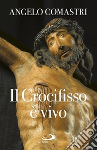 Il crocifisso è vivo