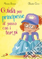 Guida per principesse al passo con i tempi-Guida per principi al passo con i tempi libro