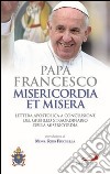 Misericordia et misera. Lettera apostolica a conclusione del Giubileo straordinario della misericordia libro