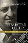 Chiamatemi Giuseppe. Padre Ambrosoli, medico e missionario libro