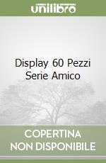 Display 60 Pezzi Serie Amico