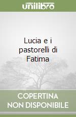 Lucia e i pastorelli di Fatima